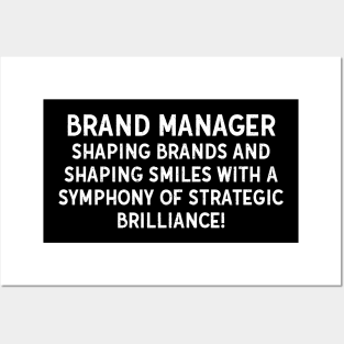 Brand Manager Shaping Brands and Shaping Smiles Posters and Art